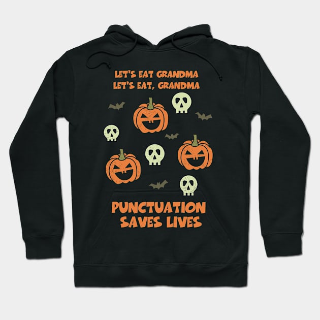 Let's Eat Grandma Let's Eat, Grandma Punctuation Saves Lives Shirt Funny Halloween Tee Scary Party Gift Pumpkin Tshirt Witch Hoodie by NickDezArts